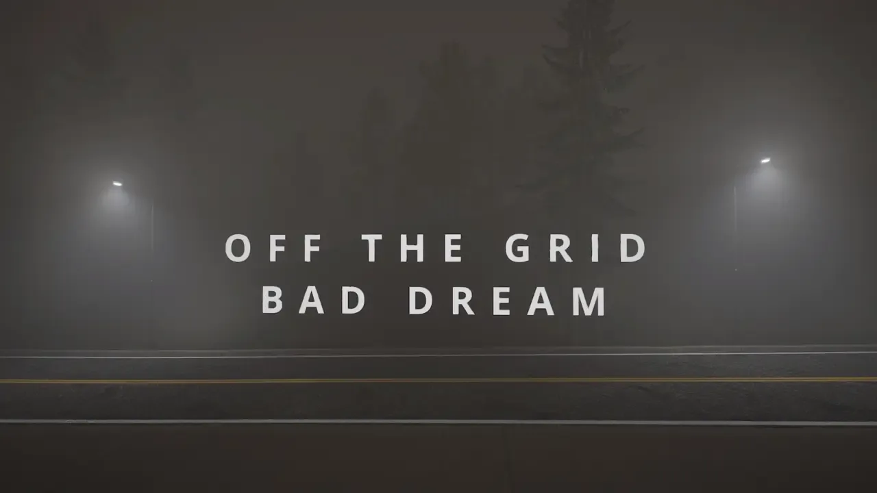 Off The Grid: Bad Dream